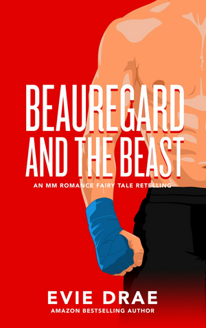 Beauregard and the Beast by Evie Drae