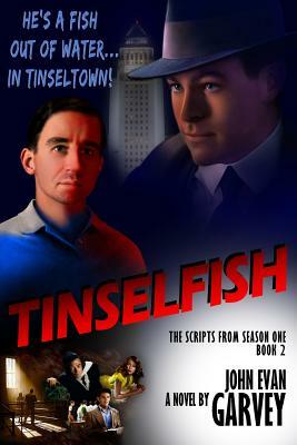 Tinselfish: The scripts from season one, Book 2 by John Garvey