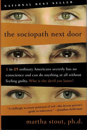 The Sociopath Next Door: The Ruthless Versus the Rest of Us by Martha Stout