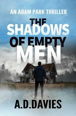 The Shadows of Empty Men by A. D. Davies