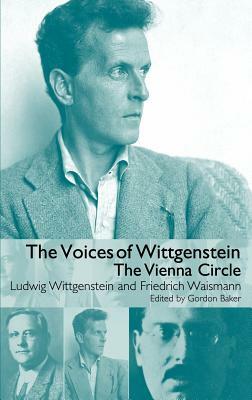 The Voices of Wittgenstein: The Vienna Circle by Friedrich Waismann
