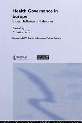 Health Governance in Europe: Issues, Challenges, and Theories by 