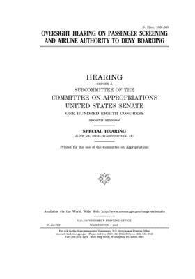 Oversight hearing on passenger screening and airline authority to deny boarding by Committee on Appropriations (senate), United States Congress, United States Senate