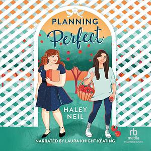 Planning Perfect by Haley Neil