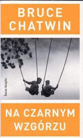 Na Czarnym Wzgórzu by Bruce Chatwin, Paweł Lipszyc