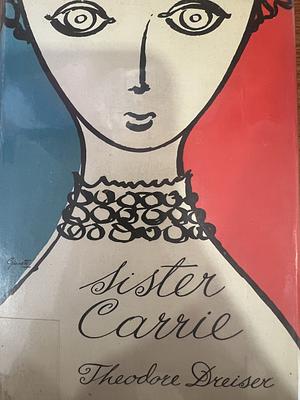 Sister Carrie by Theodore Dreiser