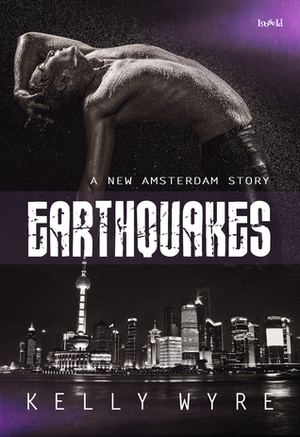 Earthquakes by Kelly Wyre