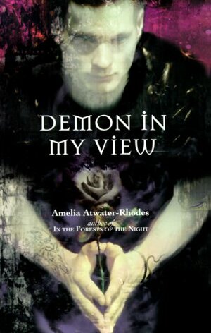 Demon in My View by Amelia Atwater-Rhodes