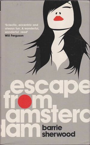 Escape from Amsterdam by Barrie Sherwood