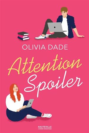 Attention Spoiler by Olivia Dade