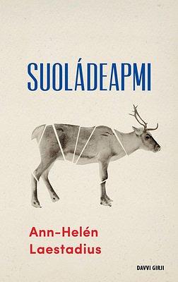 Suoládeapmi by Ann-Helén Laestadius