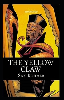 The Yellow Claw Illustrated by Sax Rohmer