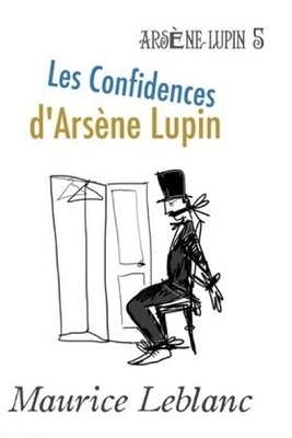 Les Confidences d'Arsène Lupin by Maurice Leblanc