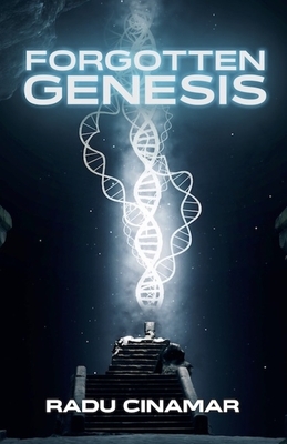 Forgotten Genesis by Radu Cinamar
