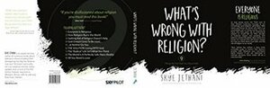 What's Wrong With Religion by Skye Jethani