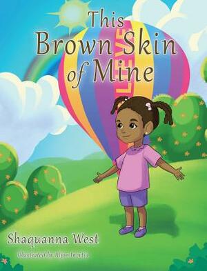 This Brown Skin of Mine by Shaquanna West