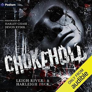 Chokehold by Harleigh Beck, Leigh Rivers