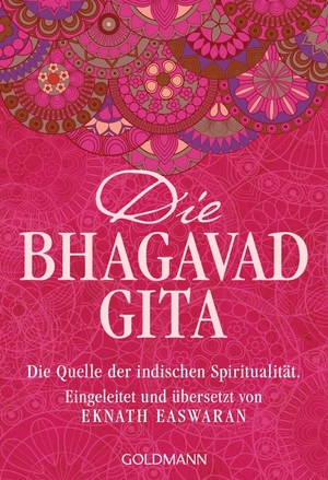 Die Bhagavad Gita: Die Quelle der indischen Spiritualität. by 