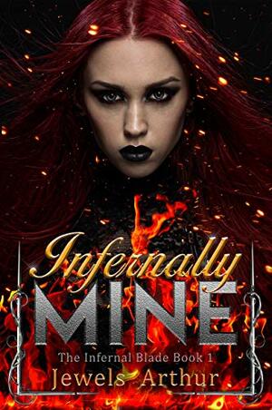 Infernally Mine by Jewels Arthur