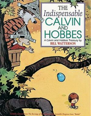 The Indispensable Calvin and Hobbes: A Calvin and Hobbs Treasury by Bill Watterson