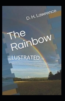 The Rainbow Illustrated by D.H. Lawrence