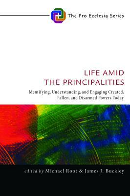 Life Amid the Principalities by 