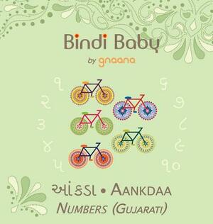 Bindi Baby Numbers (Gujarati): A Counting Book for Gujarati Kids by Aruna K. Hatti