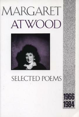 Selected Poems: 1966-1984 by Margaret Atwood