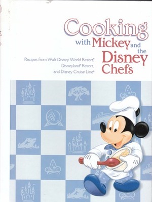 Cooking with Mickey and the Disney Chefs (WDW custom pub) by Pam Brandon