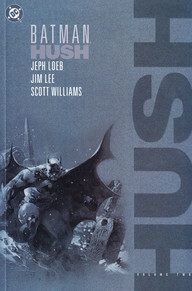 Batman: Hush, Vol. 2 by Jim Lee, Jeph Loeb, Scott Williams