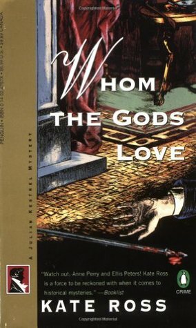 Whom the Gods Love by Kate Ross