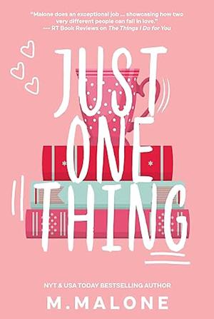 Just One Thing by Minx Malone