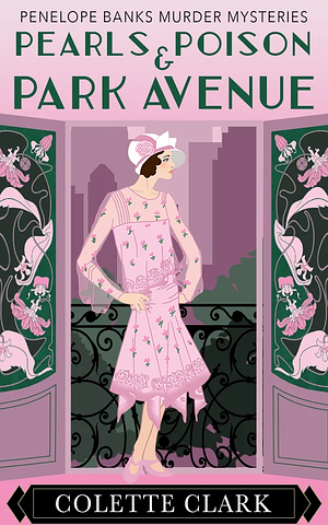 Pearls, Poison & Park Avenue by Colette Clark, Colette Clark