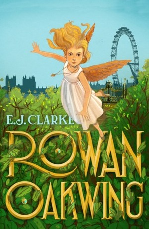 Rowan Oakwing by E.J. Clarke