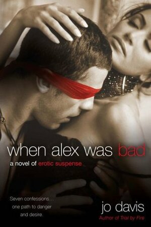 When Alex Was Bad by Jo Davis