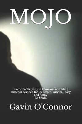 Mojo by Gavin O'Connor