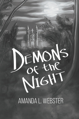 Demons of the Night by Amanda L. Webster