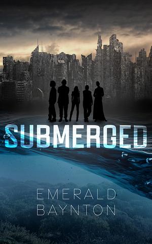 Submerged by Emily S Hurricane, Emerald Baynton, Emerald Baynton