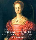 1000 Masterpieces Of European Painting: From 1300 To 1850 (Art & Architecture) by Christiane Stukenbrock