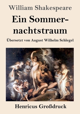 Ein Sommernachtstraum (Großdruck) by William Shakespeare