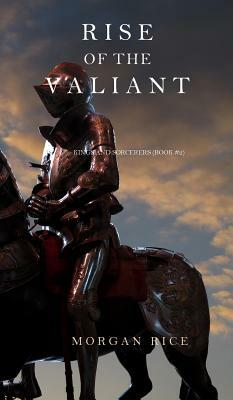 Rise of the Valiant by Morgan Rice