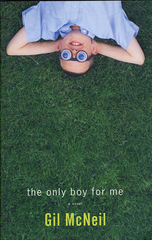 The Only Boy For Me by Gil McNeil