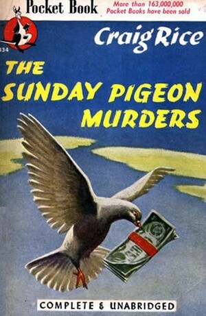 The Sunday Pigeon Murders by Craig Rice