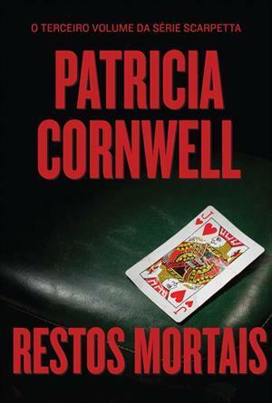 Restos Mortais by Patricia Cornwell, Celso Nogueira