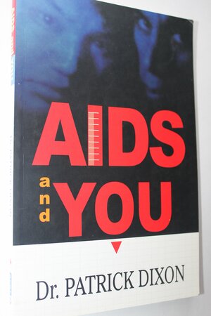 AIDS and You by Patrick Dixon