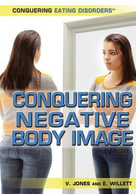 Conquering Negative Body Image by Edward Willett, Viola Jones