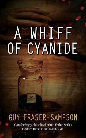 A Whiff of Cyanide by Guy Fraser-Sampson