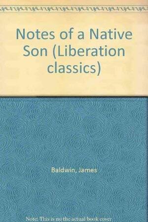 Notes Of A Native Son by James Baldwin
