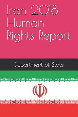 Iran 2018 Human Rights Report by Department of State