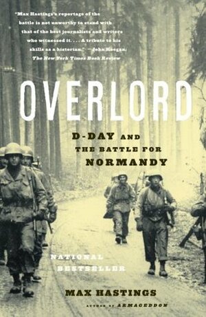Overlord: D-Day and the Battle for Normandy by Max Hastings